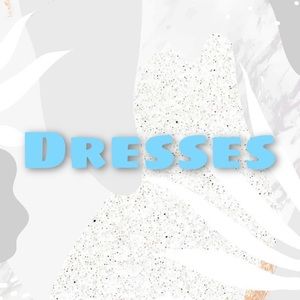 Dresses!